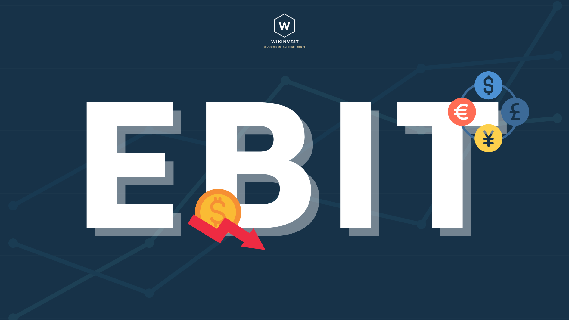 EBIT là gì? Công thức tính và cách áp dụng EBIT - Wikinvest